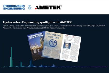 Hydrocarbon Engineering spotlight with AMETEK