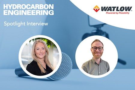Hydrocarbon Engineering Spotlight with Watlow